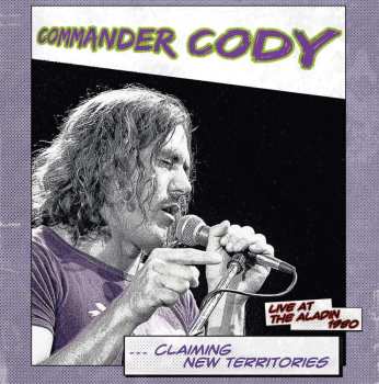 LP Commander Cody: Claiming New Territories - Live At The Aladin 1980 LTD 461274