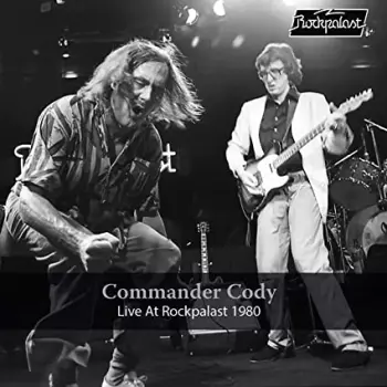 Commander Cody: Live At  Rockpalast 1980