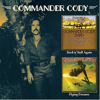 Album Commander Cody: Rock 'n' Roll Again C/w Flying Dreams