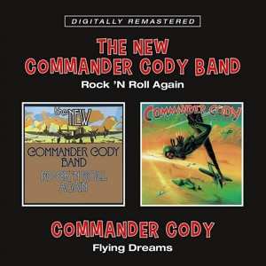 Album Commander Cody: Rock N Roll Again / Flying Dreams