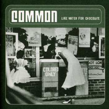 Album Common: Like Water For Chocolate