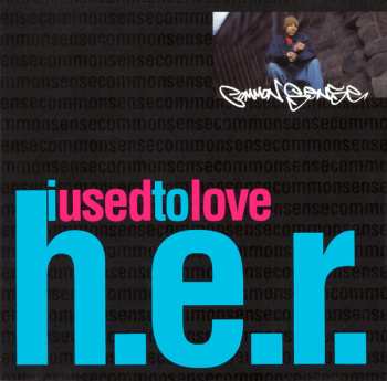 Album Common: I Used To Love H.E.R.