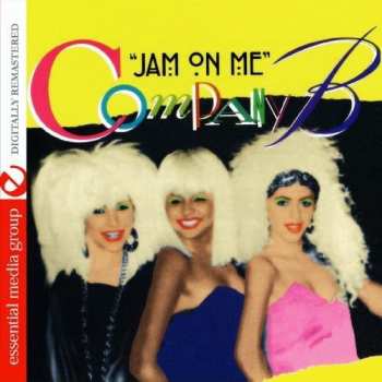 Album Company B: Jam On Me