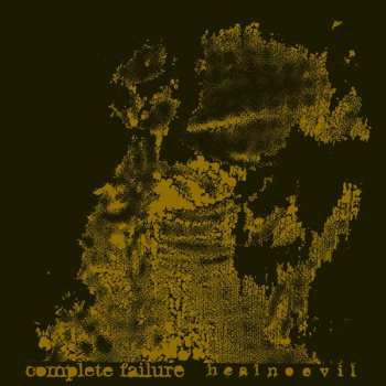 Album Complete Failure: Heal No Evil