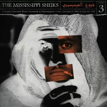 Mississippi Sheiks: Complete Recorded Works Presented In Chronological Order, Volume 3