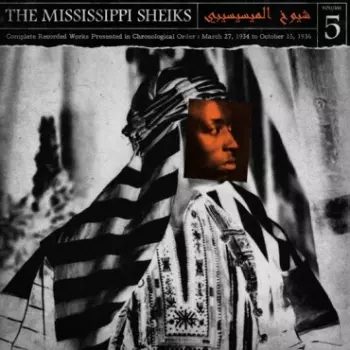 Mississippi Sheiks: Complete Recorded Works Presented In Chronological Order Volume 5