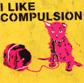 Album Compulsion: I Like Compulsion And Compulsion Likes Me