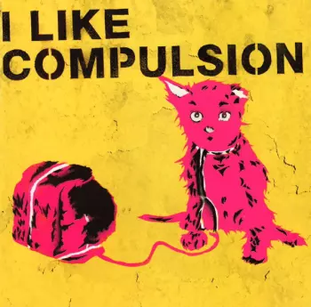 I Like Compulsion And Compulsion Likes Me