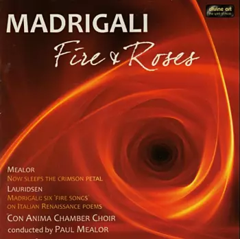Madrigali: Fire & Roses