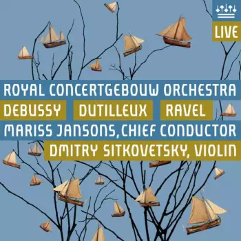 Debussy - Dutilleux - Ravel