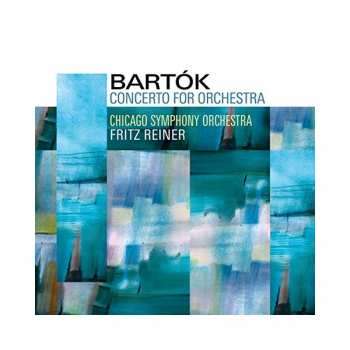 Album Béla Bartók: Concerto For Orchestra