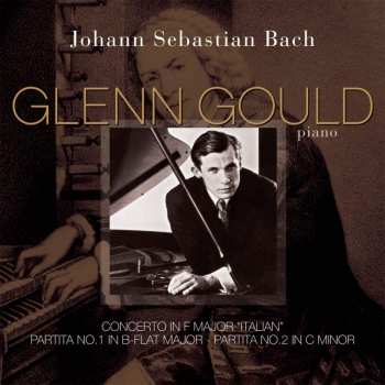 Album Johann Sebastian Bach: Concerto In F Major, Partita No. 1 In B-Flat Major, Partita No. 2 In C Minor