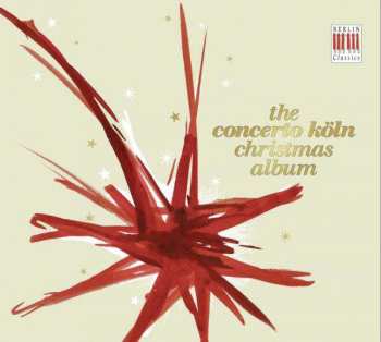 Concerto Köln: The Concerto Köln Christmas Album