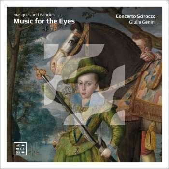 Concerto Scirocco: Music For The Eyes - Masques And Fancies