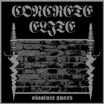 Album Concrete Elite: Absolute Guard