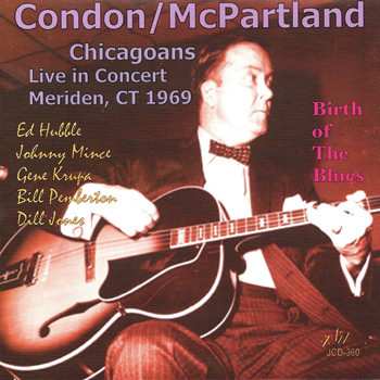 Eddie Condon: Chicagoans Live In Concert Meriden, Ct 1969
