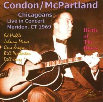 CD Eddie Condon: Chicagoans Live In Concert Meriden, Ct 1969 384624