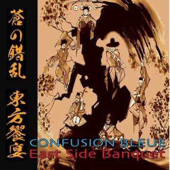 Album Confusion Bleue: East Side Banquet