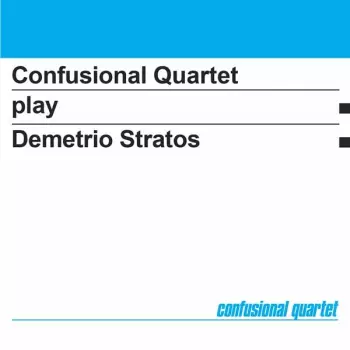 Confusional Quartet Play Demetrio Stratos