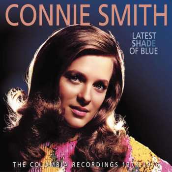 Album Connie Smith: Latest Shade of Blue: The Columbia Recordings 1973-1976