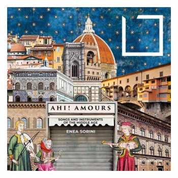 Album Conone Di Bethune: Ahi! Amours - Lieder & Instrumente Des Mittelalters