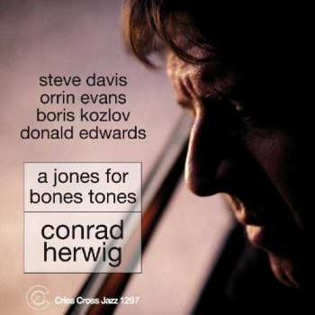 Album Conrad Herwig: A Jones For Bones Tones