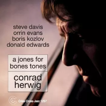 Conrad Herwig: A Jones For Bones Tones