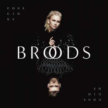 Album Broods: Conscious