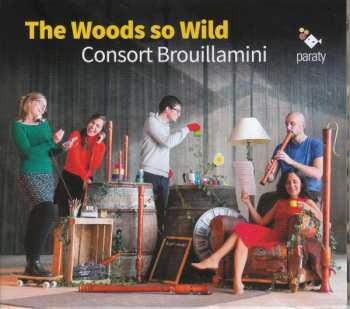 Album Consort Brouillamini: The Woods so Wild