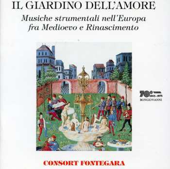 Album Consort Fontegara: Il Giardino Dell'Amore