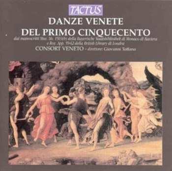 CD Consort Veneto: Danze Venete Del Primo Cinquecento
