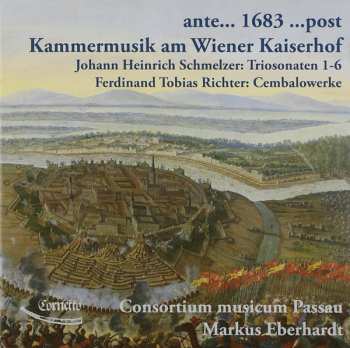 Album Consortium Musicum Passau: Ante... 1683 ...Post - Kammermusik Am Wiener Kaiserhof
