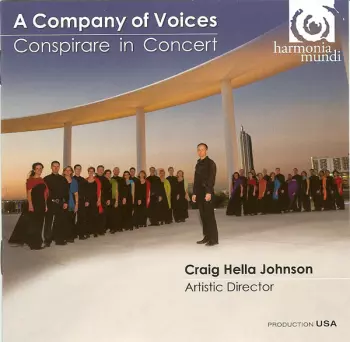 Conspirare: A Company Of Voices: Conspirare In Concert