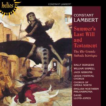 CD Constant Lambert: Summer's Last Will And Testament / The Rio Grande / Aubade Heroïque 513502