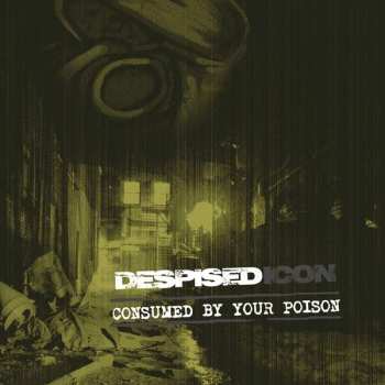 LP/CD Despised Icon: Consumed By Your Poison LTD | CLR 396518