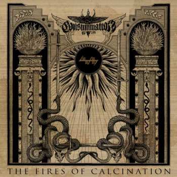 Consummation: The Fires Of Calcination