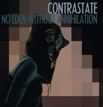 Contrastate: No Eden Without Annihilation