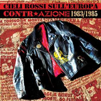 Album Contrazione: Cieli Rossi Sull'Europa / Contr​★​Azione 1983​-​1985