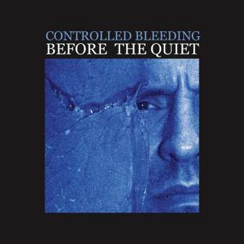 Controlled Bleeding: Before The Quiet
