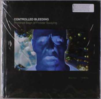 Album Controlled Bleeding: Blistered Bags Of Fodder Swaying