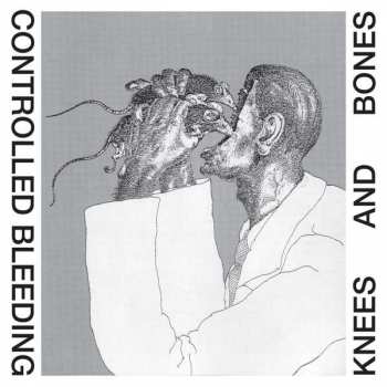 Album Controlled Bleeding: Knees And Bones