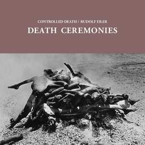 Album Controlled Death: Death Ceremonies