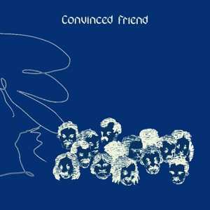 LP Convinced Friend: Convinced Friend 537583