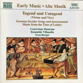 Convivium Musicum Gothenburgense: Tugend Und Untugend (Virtue And Vice) (German Secular Songs And Instrumental Music From The Time Of Luther)