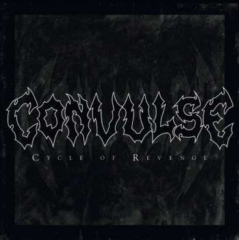 Album Convulse: Cycle Of Revenge