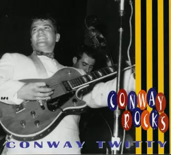 Conway Twitty: Conway Rocks