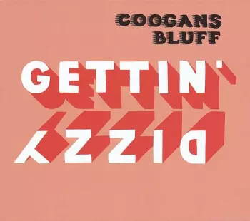 Coogans Bluff: Gettin' Dizzy