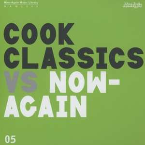 Album Cook Classics: Cook Classics Vs. Now-Again