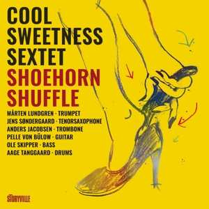 Album Cool Sweetness Sextet: Shoehorn Shuffle