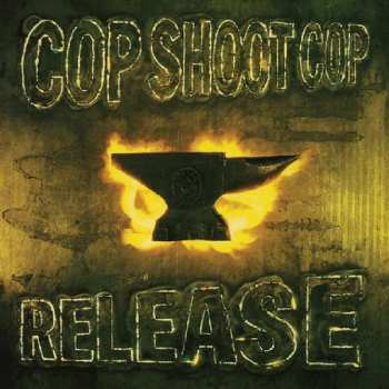 Album Cop Shoot Cop: Release